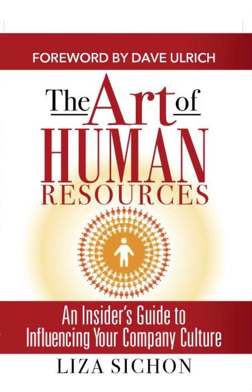 The Art of Human Resources: An Insider's Guide to Influencing Your Culture