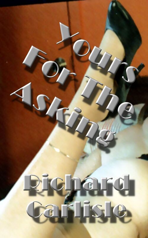 Yours For The Asking