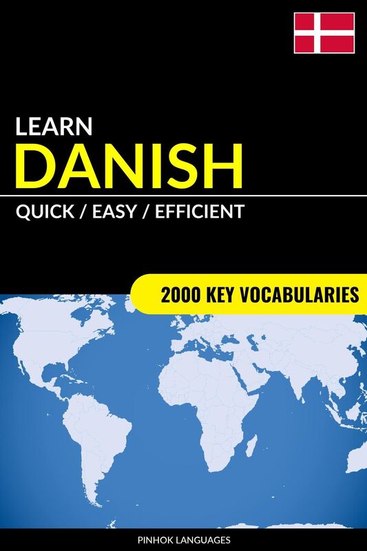 Learn Danish: Quick / Easy / Efficient: 2000 Key Vocabularies