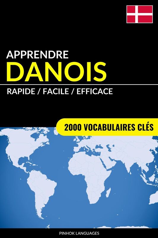 Apprendre le danois: Rapide / Facile / Efficace: 2000 vocabulaires clés