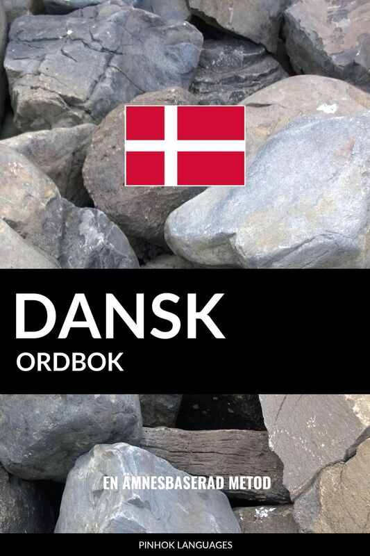 Dansk ordbok: En ämnesbaserad metod