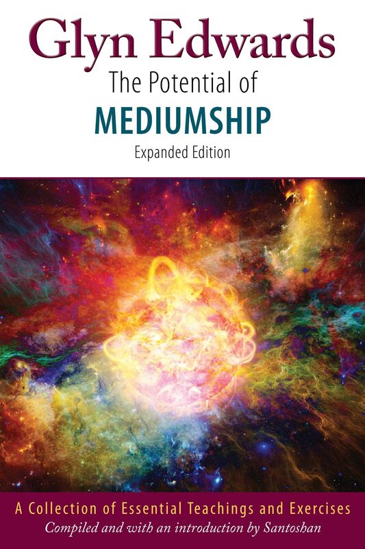 The Potential of Mediumship: A Collection of Essential Teachings and Exercises (expanded edition)