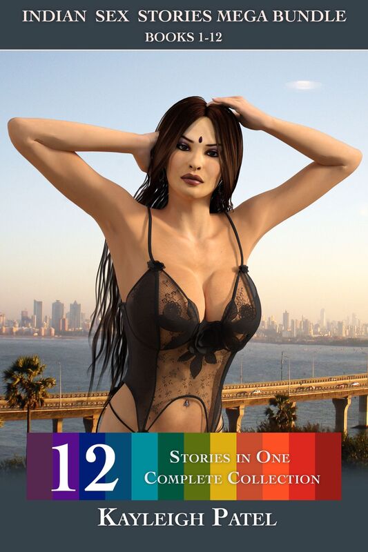 Indian Sex Stories Mega Bundle Books 1-12