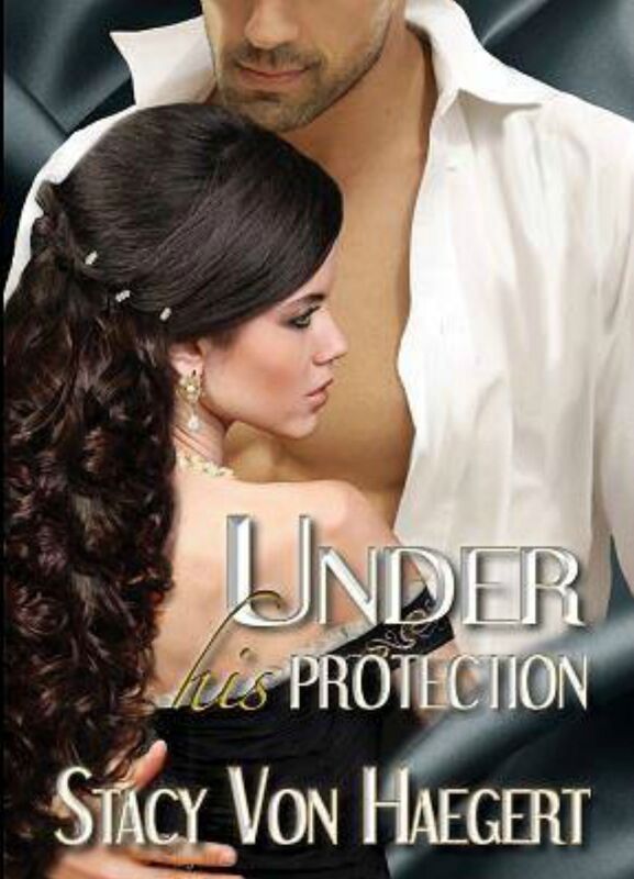Under His Protection (White Rose Trilogy Volume 1)