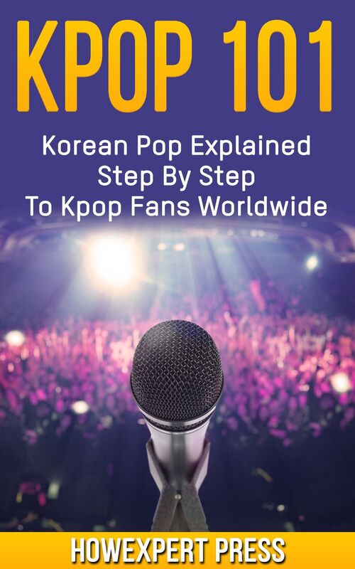 KPOP 101: Korean Pop Explained Step By Step To Kpop Fans Worldwide