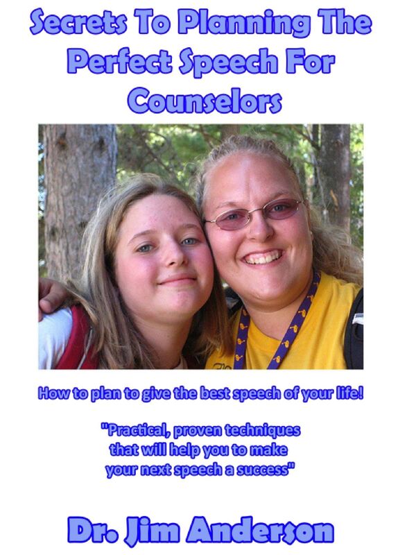 Secrets To Planning The Perfect Speech For Counselors: How To Plan To Give The Best Speech Of Your Life!