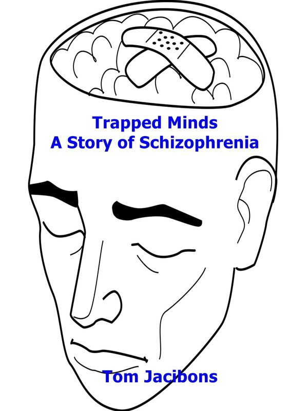 Trapped Minds A Story of Schizophrenia