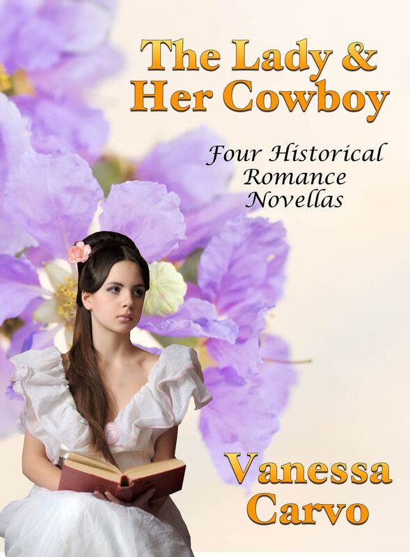 The Lady & Her Cowboy: Four Historical Romance Novellas