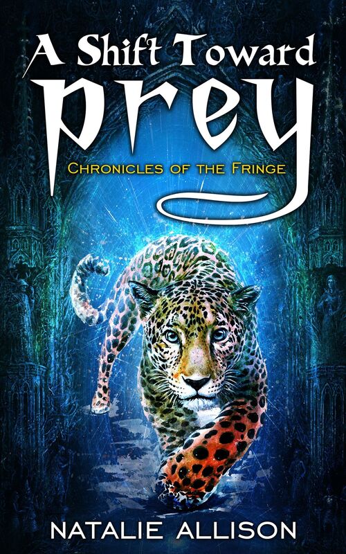 A Shift Toward Prey (Chronicles of the Fringe Book 1)