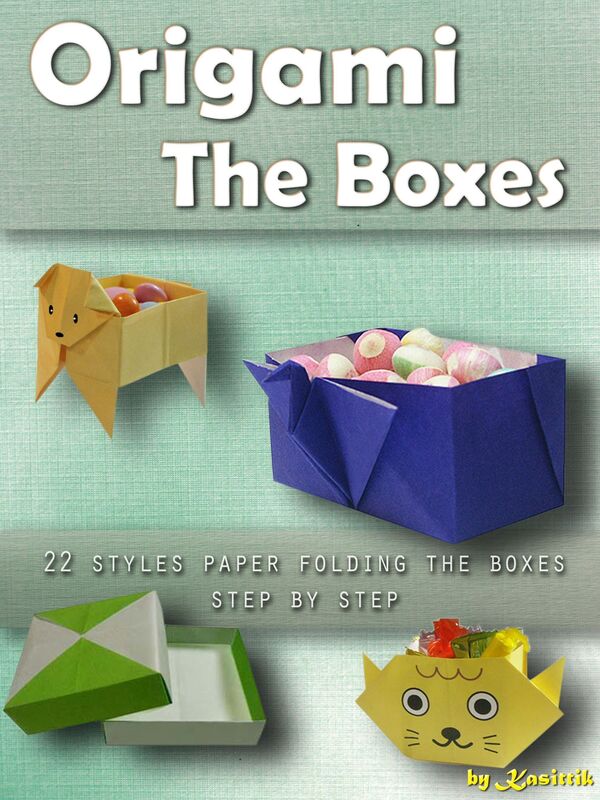 Origami The Boxes: 22 Styles Paper Folding The Boxes Step by Step.
