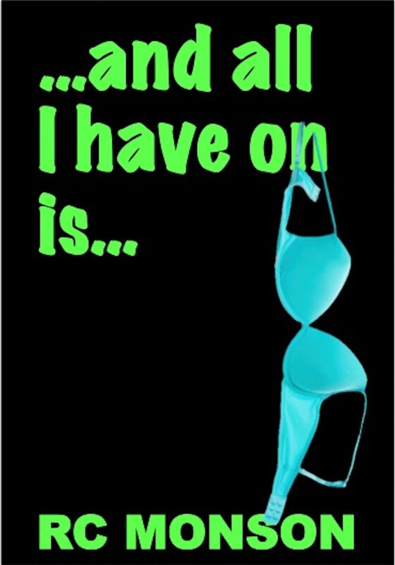 ...And All I Have on Is...