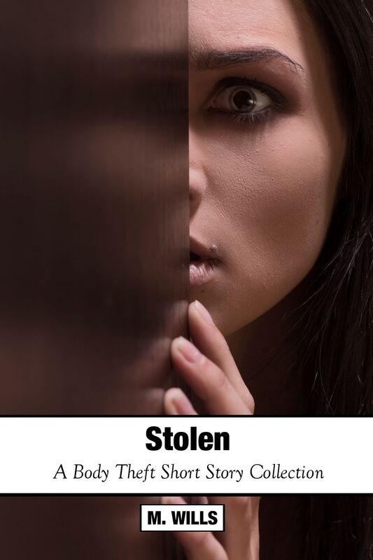 Stolen: A Body Theft Short Story Collection