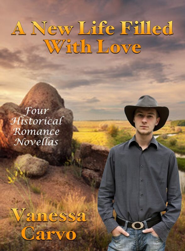 A New Life Filled With Love: Four Historical Romance Novellas