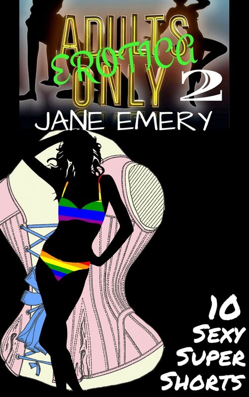 Adults Only Erotica, Vol. Two: 10 Sexy Super Shorts