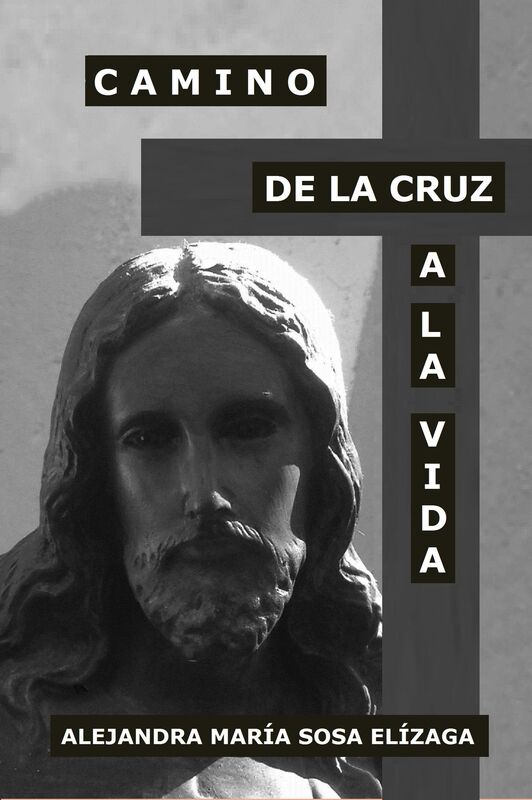 Camino de la Cruz a la Vida