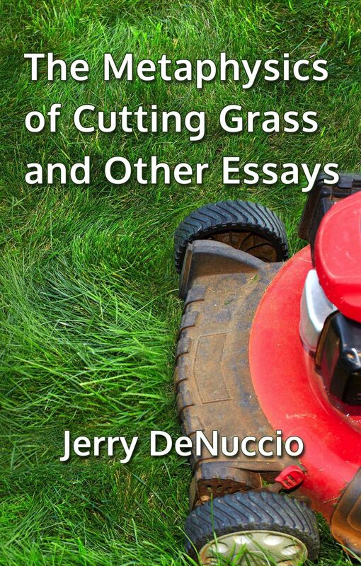 The Metaphysics of Cutting Grass and Other Essays