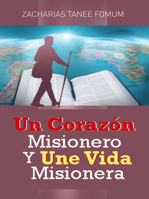 Un Corazón Misionero Y una Vida Misionera