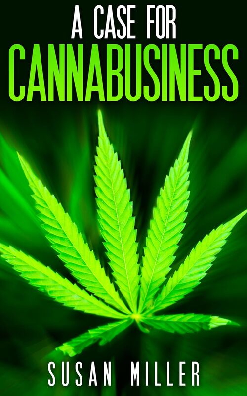 A Case for Cannabusiness