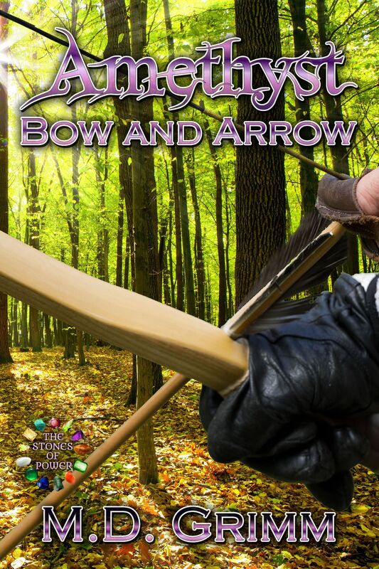 Amethyst: Bow and Arrow (The Stones of Power Book 3)