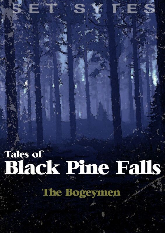 Tales of Black Pine Falls: The Bogeymen