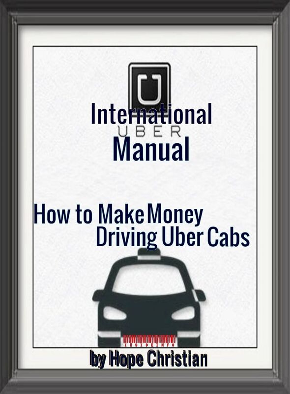 International Uber Manual, How to Make Money Driving Uber Cabs