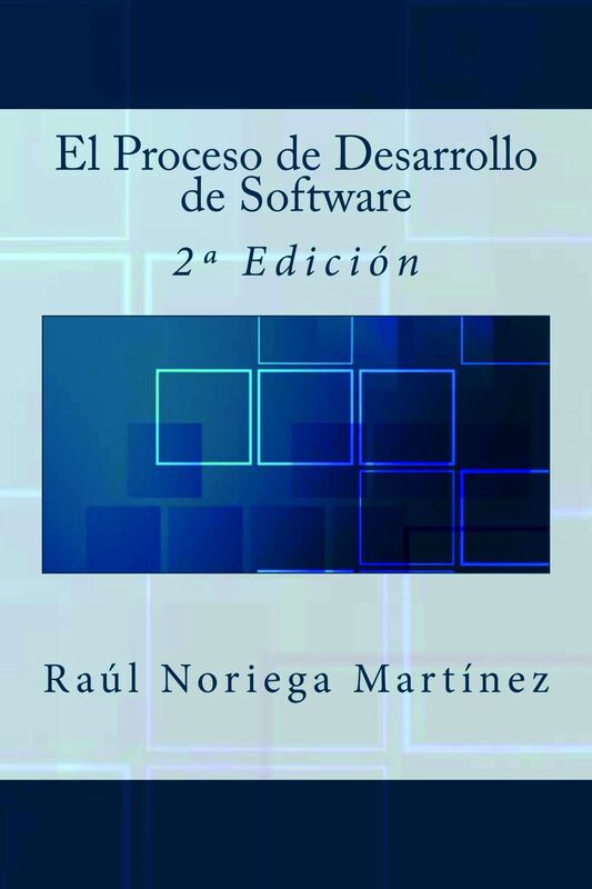 El Proceso de Desarrollo de Software: 2ª Edición