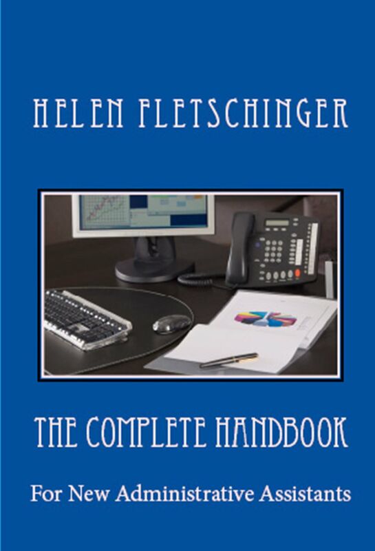 The Complete Handbook for New Administrative Assistants