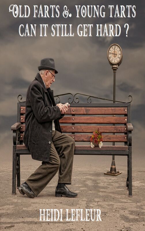 Old Farts and Young Tarts: Can It Still Get Hard