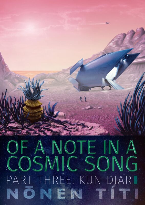 Of a Note in a Cosmic Song; Part Three: Kun DJar