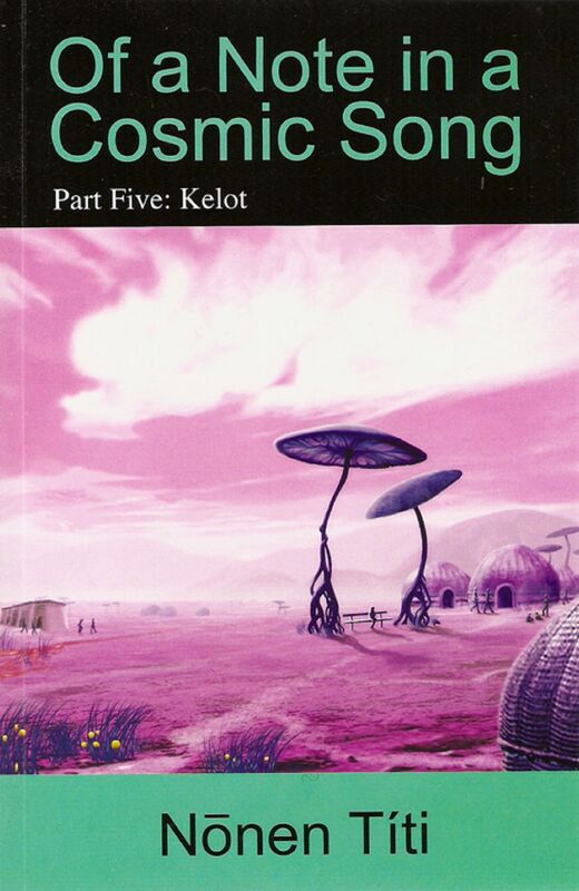 Of a Note in a Cosmic Song; Part Five: Kelot