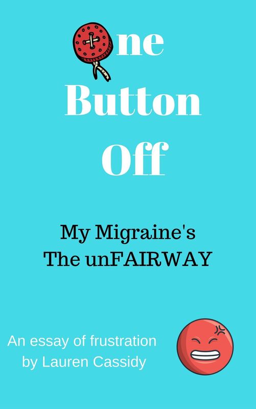 One Button Off: My Migraine's The unFAIRWAY