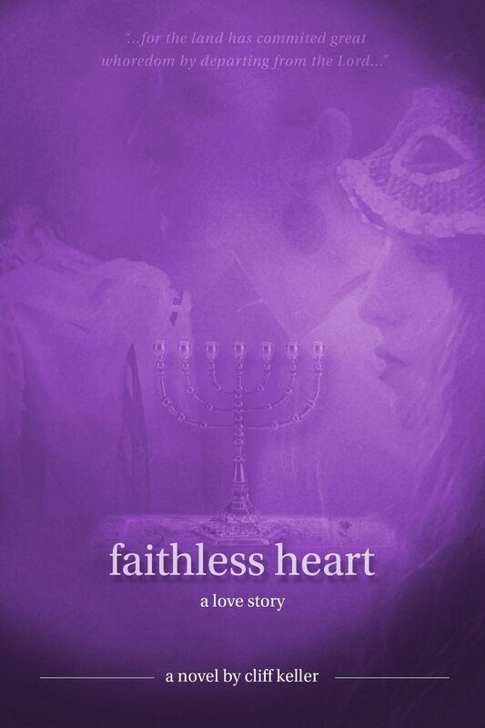 Faithless Heart, A Love Story