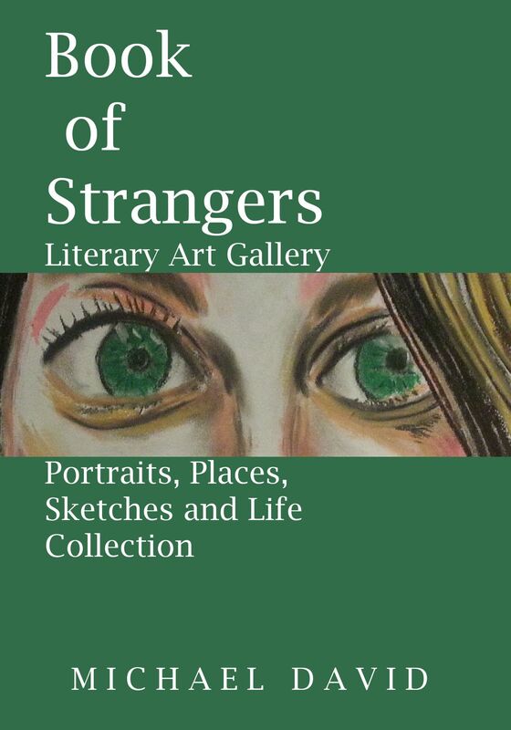 Book of Strangers: Literary Art Gallery - Portraits, Places, Sketches and Life