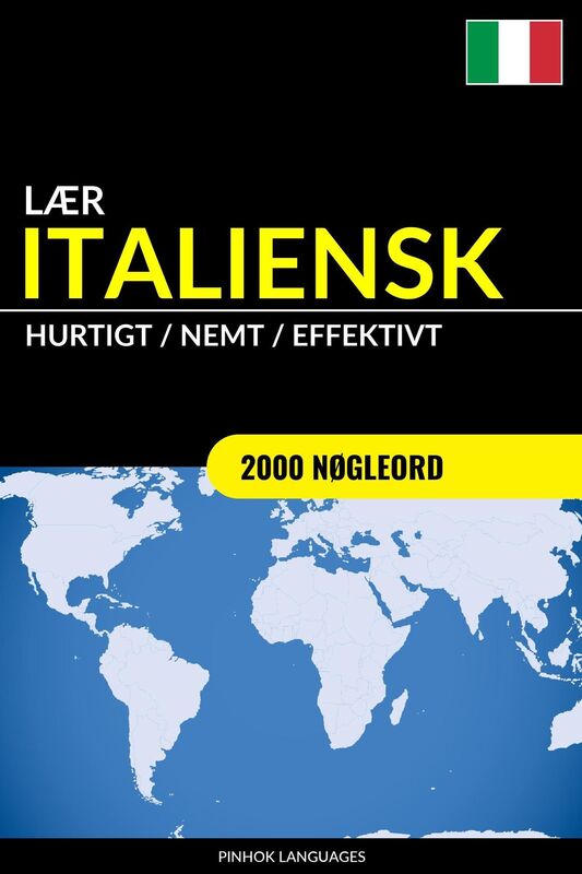 Lær Italiensk: Hurtigt / Nemt / Effektivt: 2000 Nøgleord