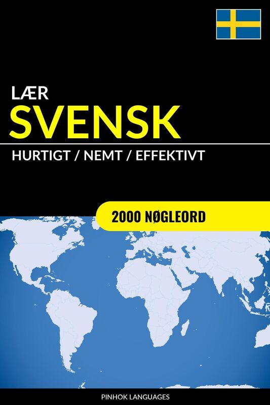 Lær Svensk: Hurtigt / Nemt / Effektivt: 2000 Nøgleord
