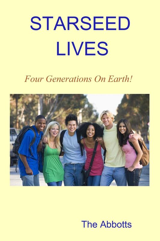 Starseed Lives: Four Generations on Earth! - A Quick Read Book
