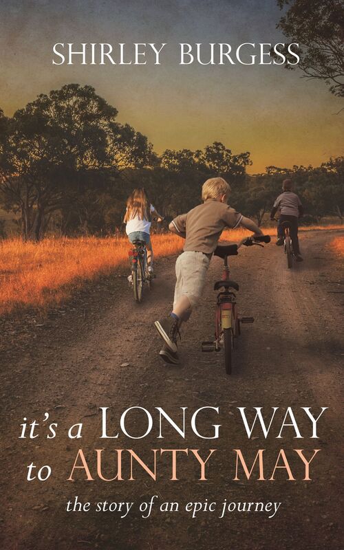 It's a Long Way to Aunty May: The Story of an Epic Journey