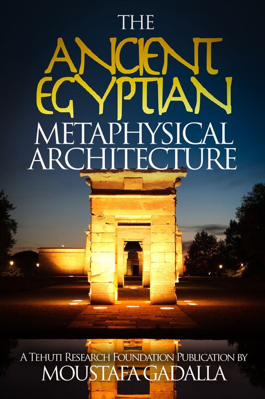 The Ancient Egyptian Metaphysical Architecture