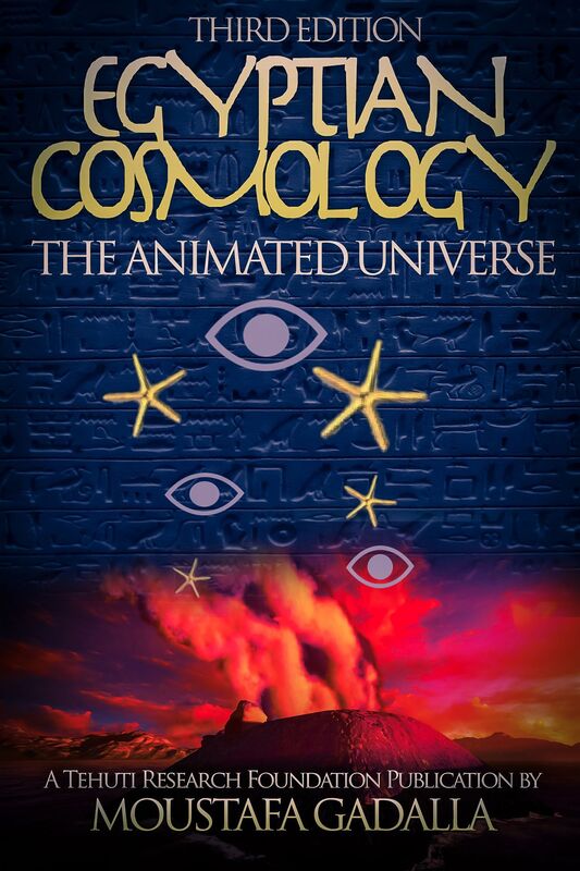 Egyptian Cosmology The Animated Universe, 3rd edition