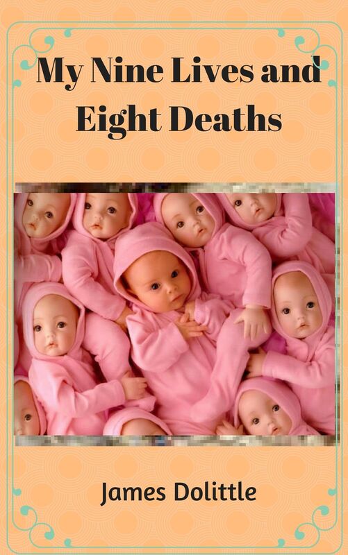 My Nine Lives and Eight Deaths