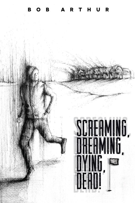 Screaming Dreaming Dying Dead!