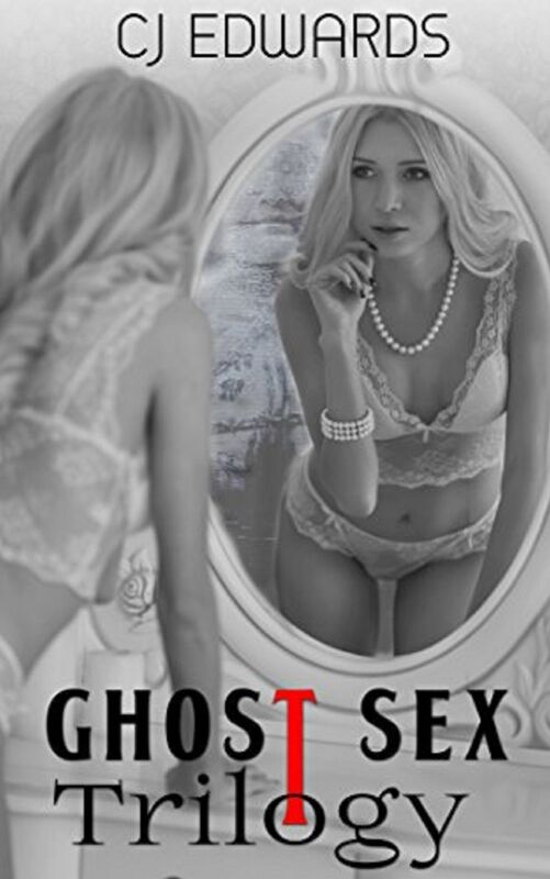 Ghost Sex Trilogy