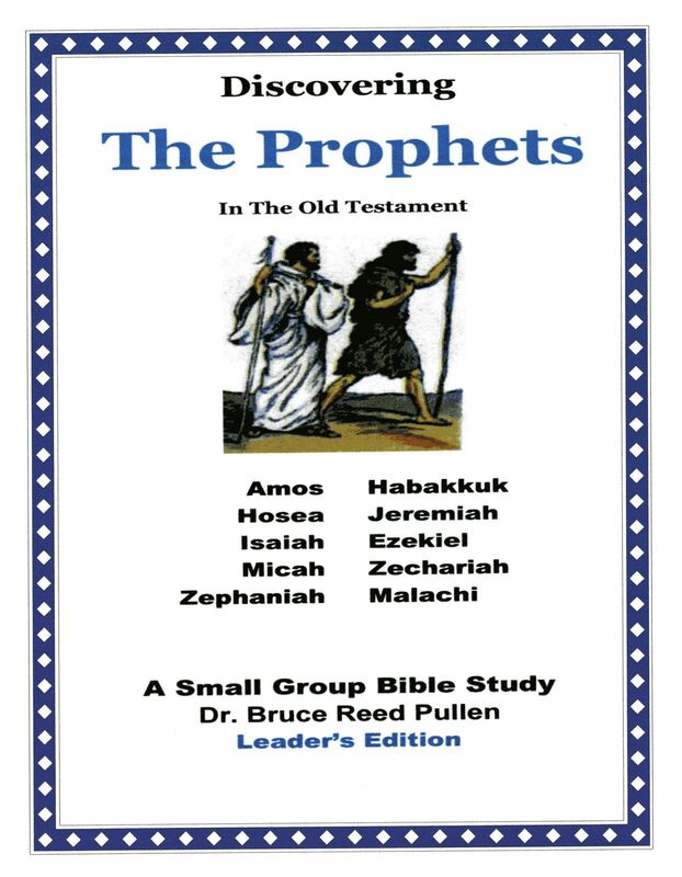 Discovering the Prophets in the Old Testament: Leader's Edition