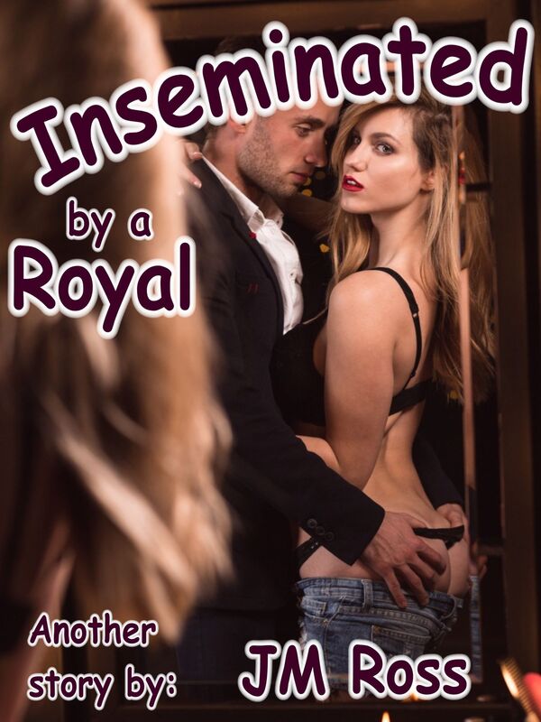 The Baby Machine 9 (Inseminated by a Royal)