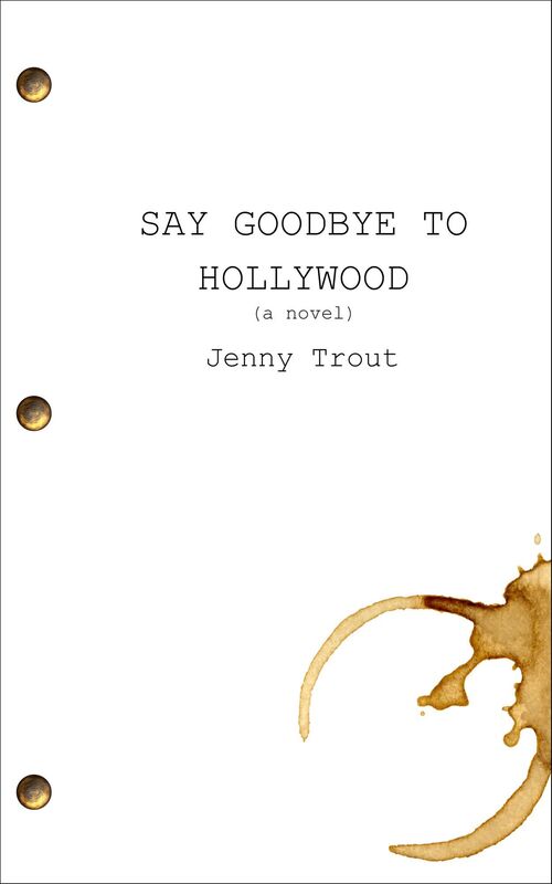 Say Goodbye To Hollywood