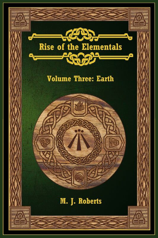 Rise of the Elementals Volume Three: Earth