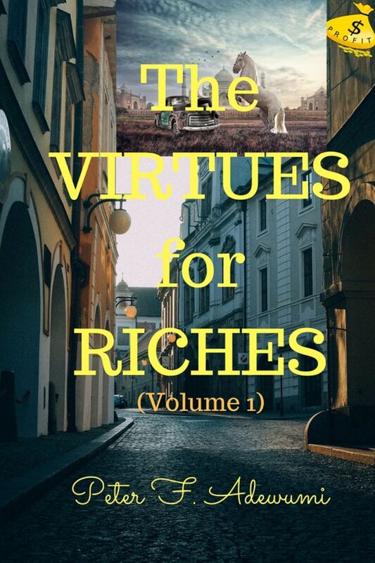 Virtues for Riches: Motivational Series (Volume 1)