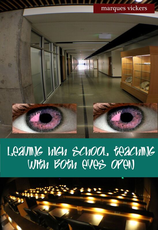 Leaving Teaching With Both Eyes Open