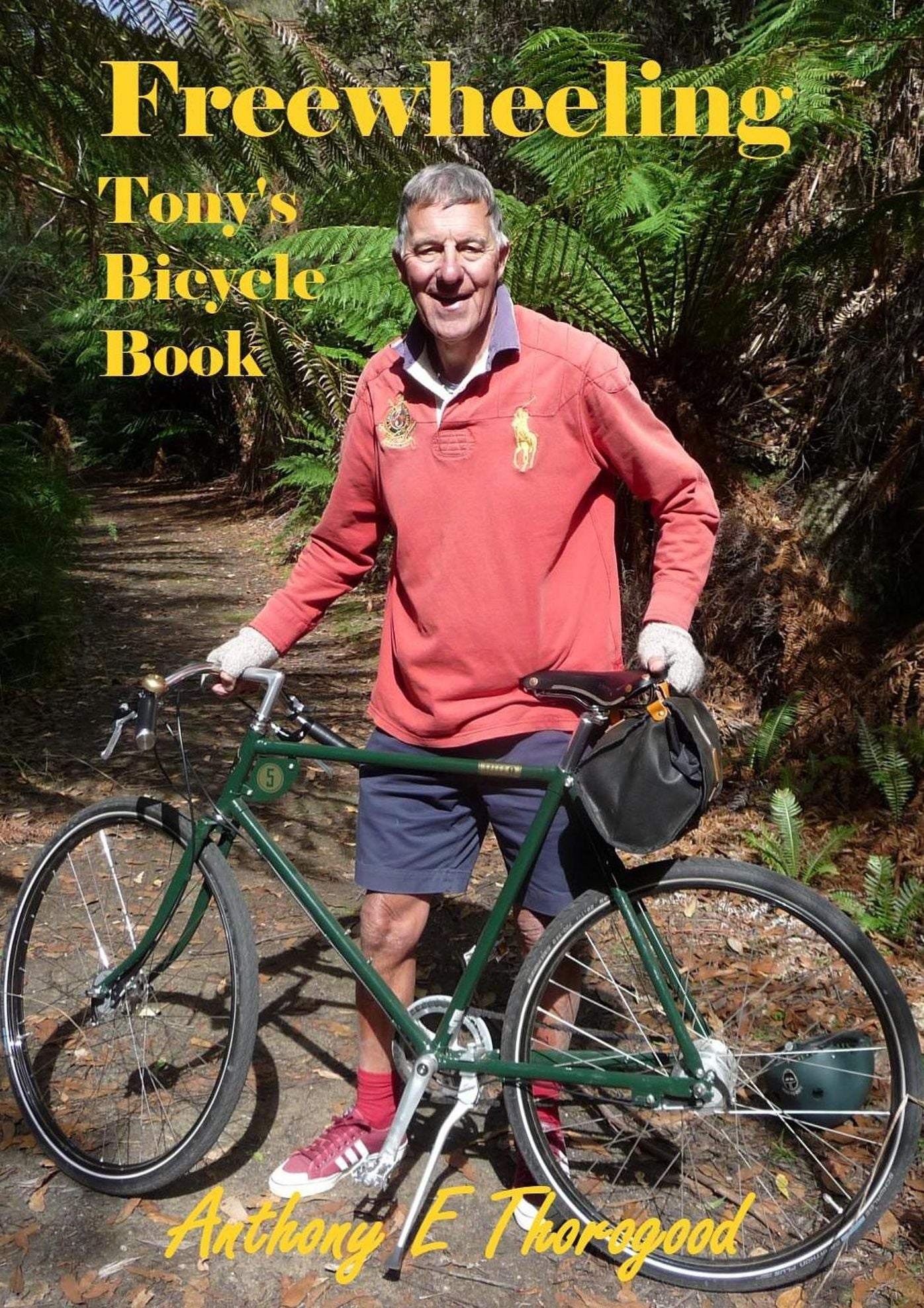 Free Wheeling: Tony's Bicycle Book