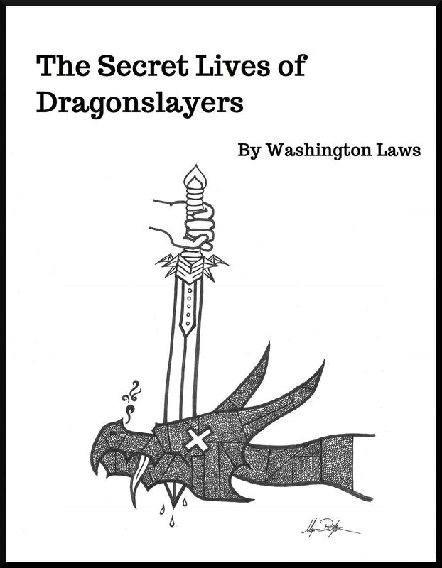 The Secret Lives of Dragonslayers